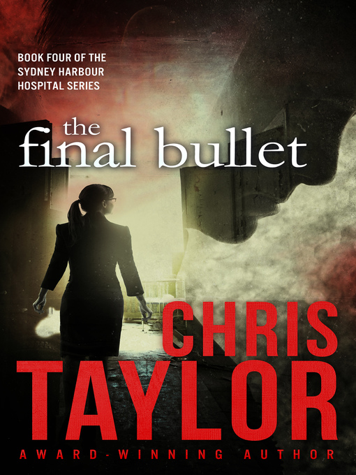 Title details for The Final Bullet by Chris Taylor - Available